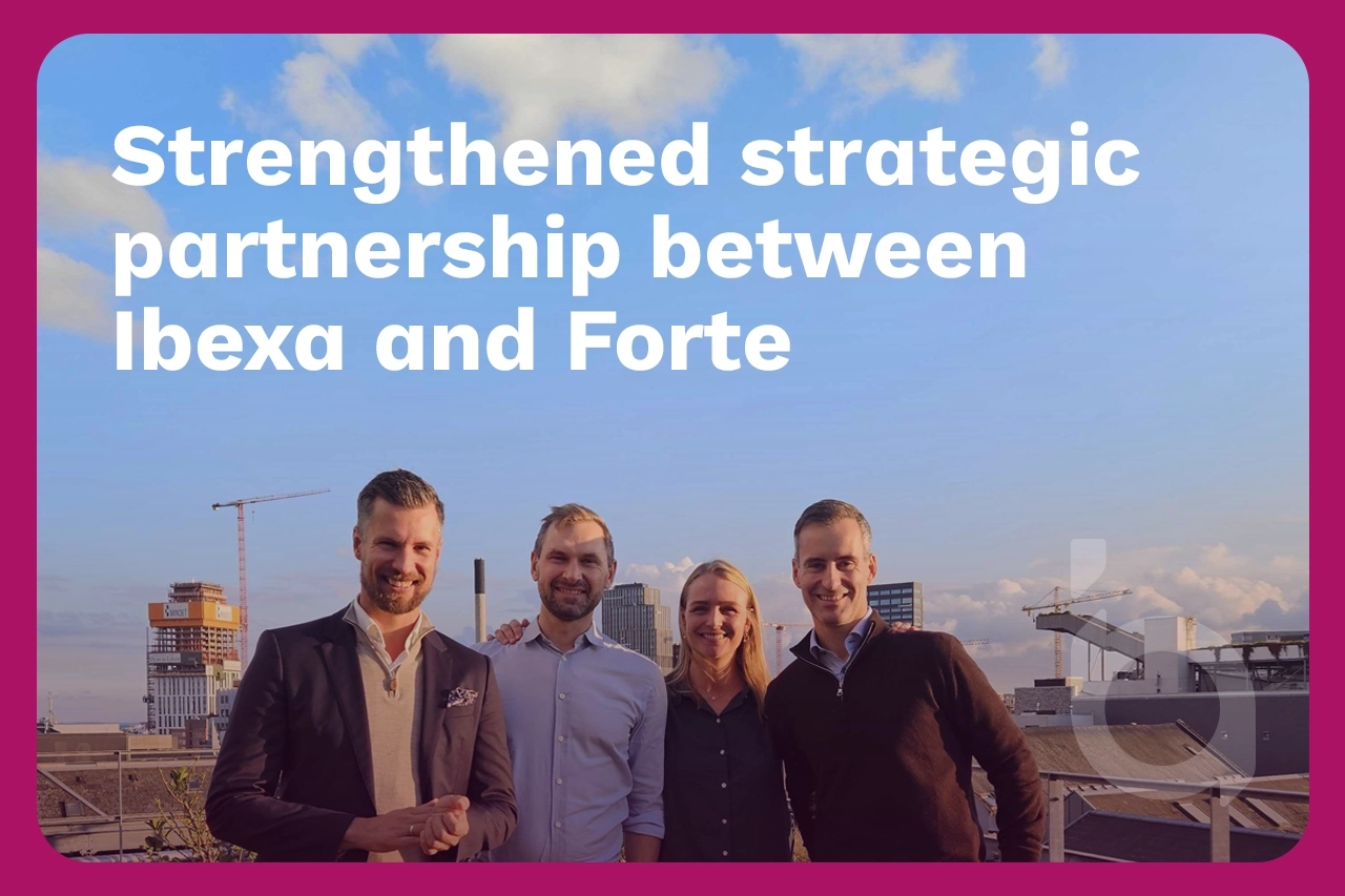 Ibexa and Forte Expand Strategic Partnership to the Nordic Region